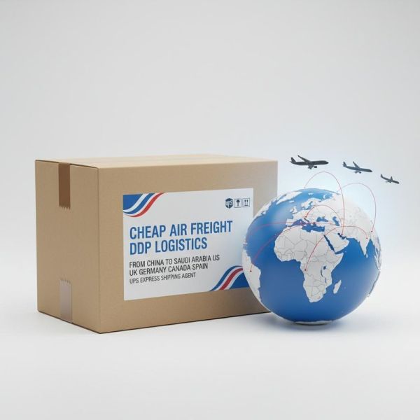 Cheap Air Freight DDP Shipping with Express Delivery and Global Coverage from China to Saudi Arabia US UK Germany Canada Spain
