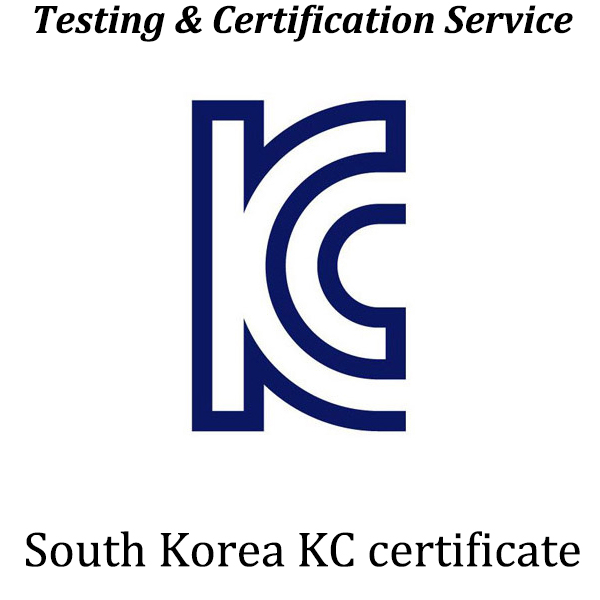 Южная Корея KC Сертификация Испытания Kc Маркировка Сертификация безопасность