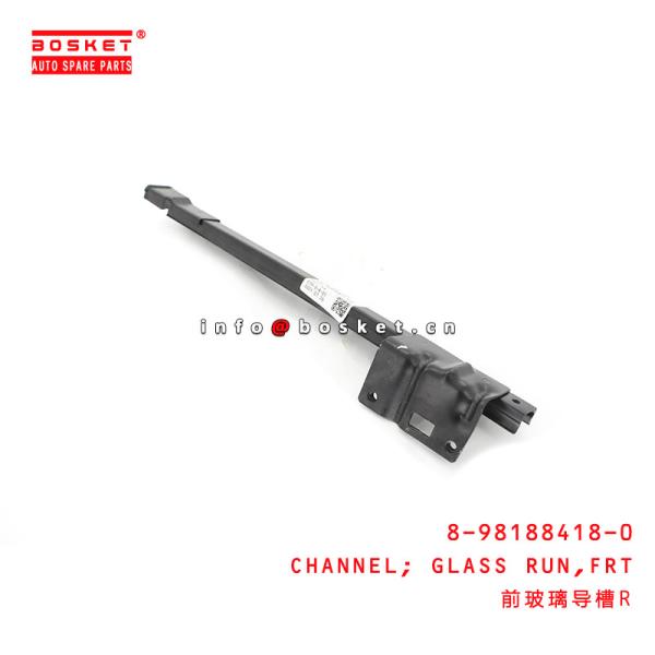 8-98188418-0 Front Glass Run Channel Suitable para ISUZU VC46 8981884180