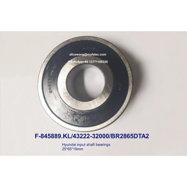 F-845889.KL F-845889 43222-32000 BR2865DTA2 Hyundai input shaft bearings 25x65x19mm