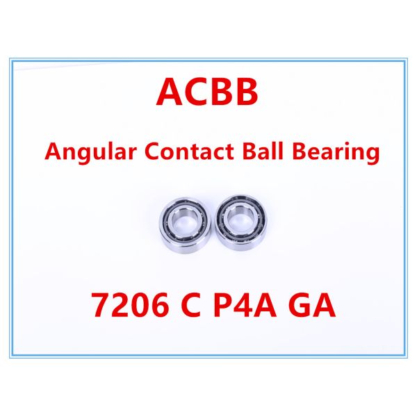 7206 C P4A GA Angular Contact Ball Bearing