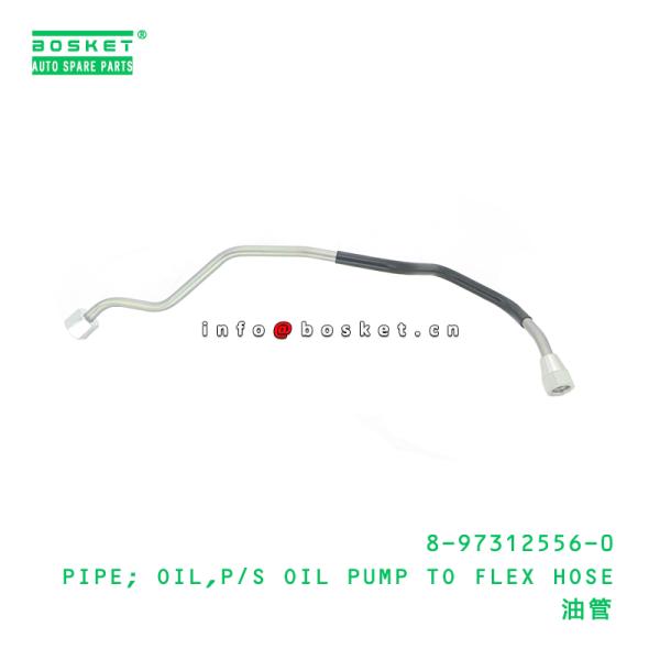 8-97312556-0 Power Steering Oil Pump To Flex Hose Oil Pipe suitable for ISUZU   8973125560