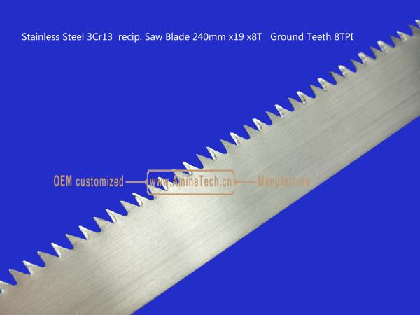 Stainless Steel 3Cr13  recip. Saw Blade 240mm x19x8T   Ground Teeth 8TPI,Cutting Wood,Bamboo,Plastic,Frozen Me