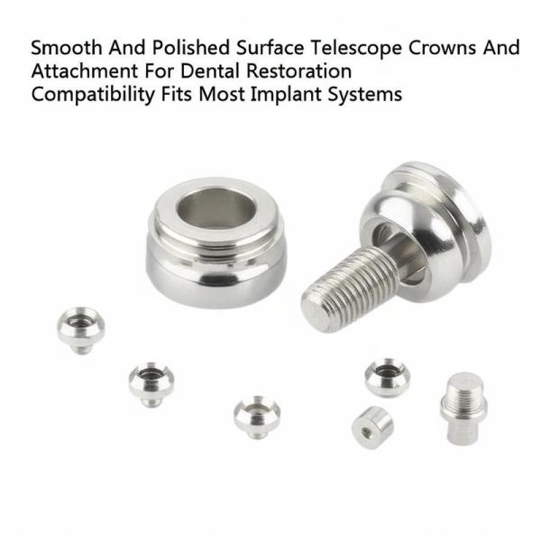 Smooth And Polished Surface Telescope Crowns And Attachment For Dental Restoration Compatibility Fits Most Implant Systems