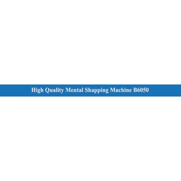 1 Mental Shaping Machine B6050 for Heavy-duty Shaping at 1800 KG