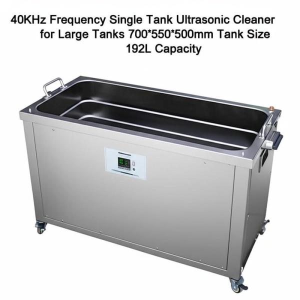 40KHz Frequency Single Tank Ultrasonic Cleaner for Large Tanks 700*550*500mm Tank Size 192L Capacity