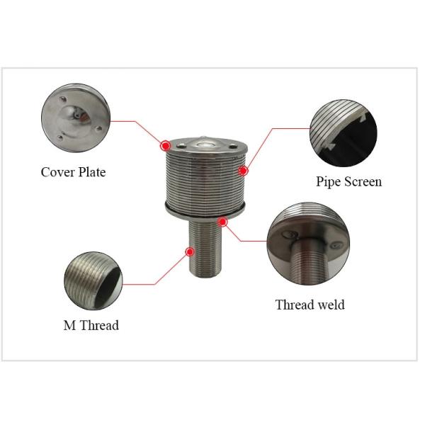 Stainless Steel Sand Filter Wedge Wire Nozzle Screen For Tap Water Resin