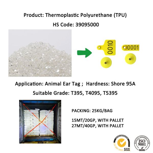 TPU Shore 95A For Animal Ear Tag Application Thermoplastic Polyurethane