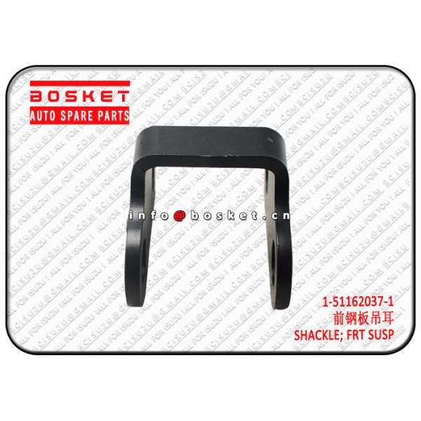 Front Suspension Shackle Truck Chassis Parts For Isuzu FSR113 6BD1 1511620371 1-51162037-1