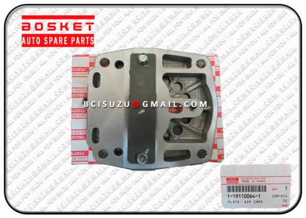CYZ CXZ 6WF1 Isuzu Replacement Parts Air Compressor Plate 1191100641 1-19110064-1