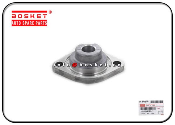 1-11219129-1 tampa da bomba de óleo 1112191291 apropriada para ISUZU 6BB1 6BG1 FTR FRR
