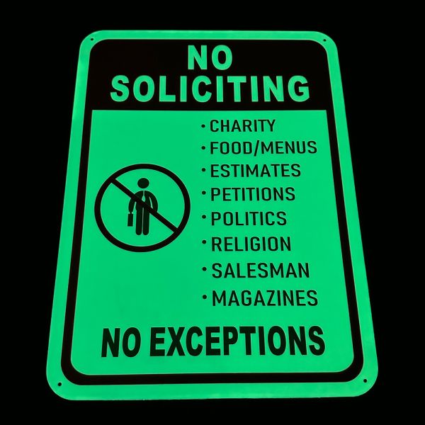 Light-Emitting Photoluminescent No Soliciting Signage For Indoor / Outdoor