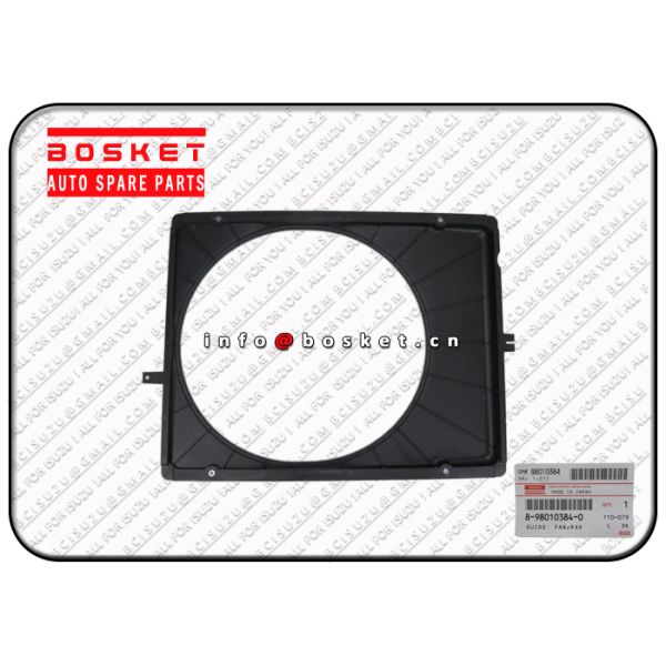 Le camion japonais partie le guide de fan de radiateur pour ISUZU FVZ34 6HK1-T 8-98010384-0 8980103840