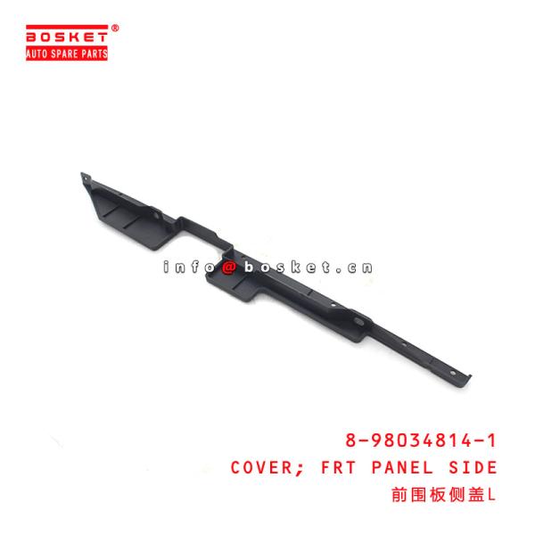 8-98034814-1 Front Panel Side Cover 8980348141 apropriado para ISUZU VC46