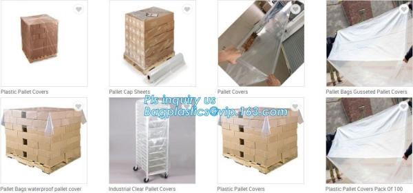 customized PE pallet cover bag, Waterproof pallet covers/ Poly Bags, Plastic Pallet Covers Gusseted Pallet Covers Pallet