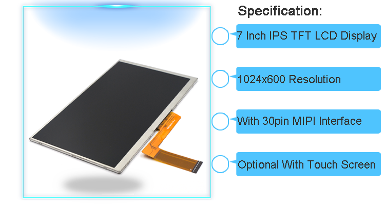 LCD MIPI IPS TFT 7 Inch Display 30 Pin FPC 1024X600 For Tablet ODM