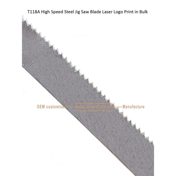 T118A High Speed Steel Jig Saw Blade Laser Logo Print in Bulk,Reciprocating Saw Blade ,Power Tools