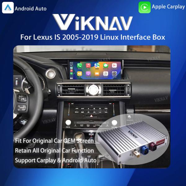 Système Viknav Linux Pour Lexus IS 2005-2019 sans fil Apple CarPlay Android Auto Ne prend en charge que l'écran OEM d'origine de la voiture