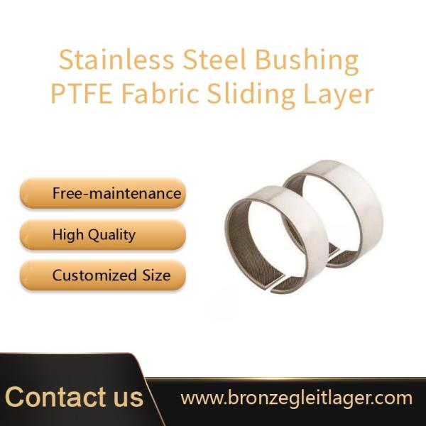 Stainless Steel Bushing,  Fabric Sliding Layer