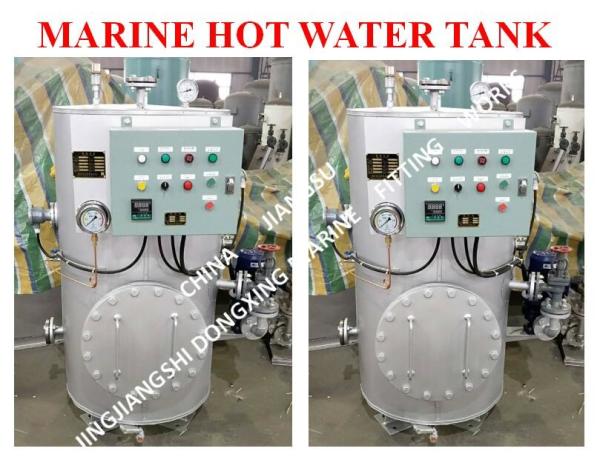 MARINE HOT WATER TANK - ELECTRIC HEATING HOT WATER TANK - STEAM ELECTRIC HEATING HOT WATER TANK