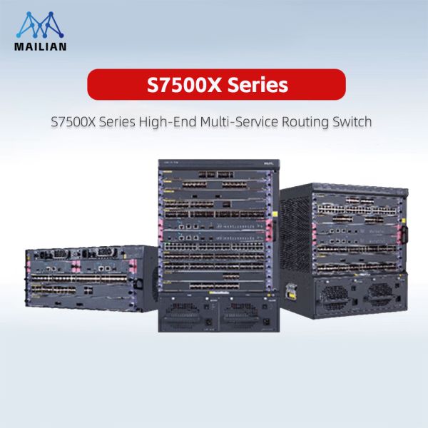 H3C S7500X Series High-end Multiservice Core Routing Switch Enterprise Layer 3 Network Switch for Data Center Campus Network Infrastructure